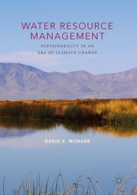 Water Resource Management : Sustainability in an Era of Climate Change, Hardback Book
