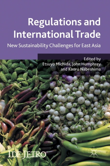 Regulations and International Trade : New Sustainability Challenges for East Asia, Hardback Book