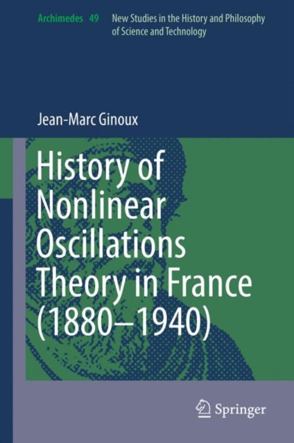 History of Nonlinear Oscillations Theory in France (1880-1940), Hardback Book