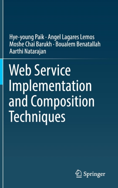 Web Service Implementation and Composition Techniques, Hardback Book