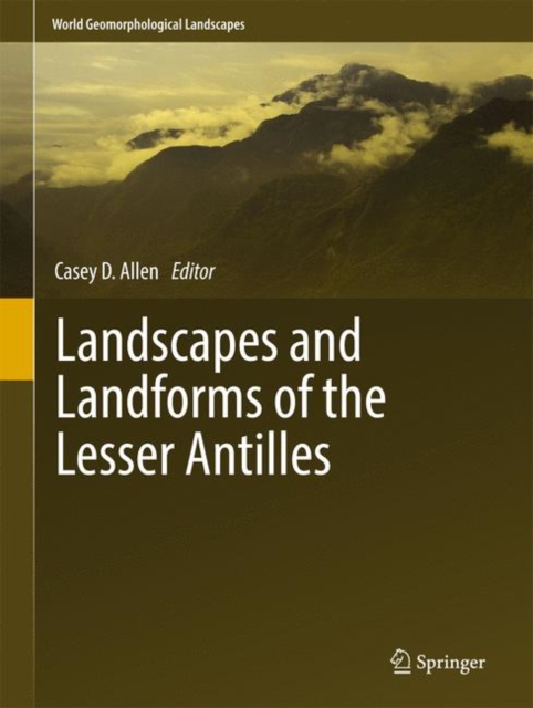 Landscapes and Landforms of the Lesser Antilles, Hardback Book