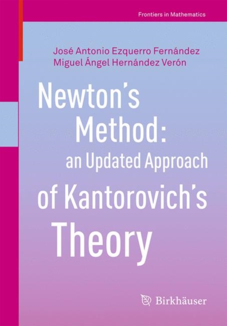 Newton's Method: an Updated Approach of Kantorovich's Theory, PDF eBook