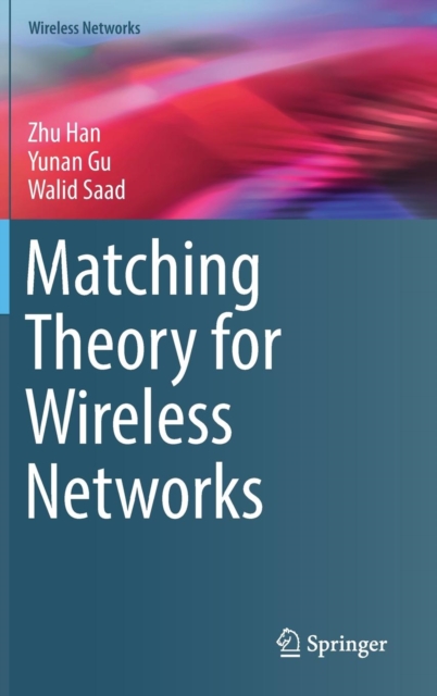 Matching Theory for Wireless Networks, Hardback Book