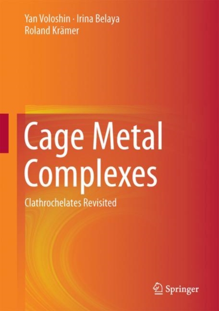 Cage Metal Complexes : Clathrochelates Revisited, Hardback Book