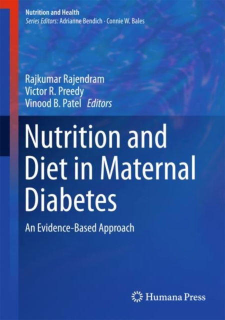 Nutrition and Diet in Maternal Diabetes : An Evidence-Based Approach, Hardback Book