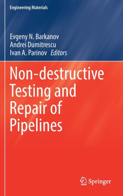 Non-destructive Testing and Repair of Pipelines, Hardback Book