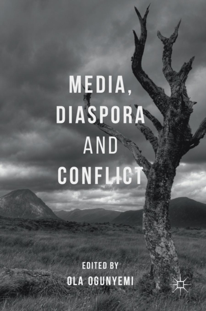 Media, Diaspora and Conflict, Hardback Book
