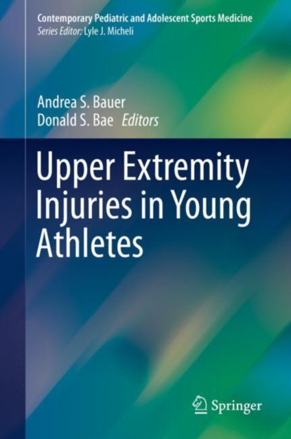 Upper Extremity Injuries in Young Athletes, Hardback Book