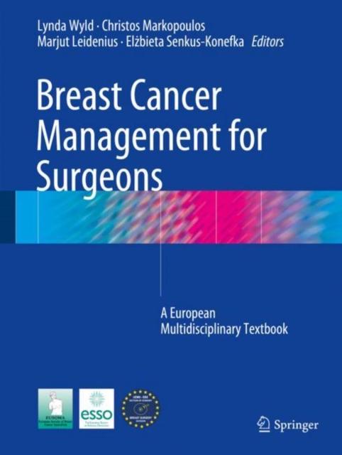 Breast Cancer Management for Surgeons : A European Multidisciplinary Textbook, Hardback Book