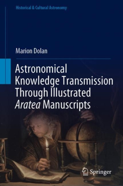 Astronomical Knowledge Transmission Through Illustrated Aratea Manuscripts, Hardback Book