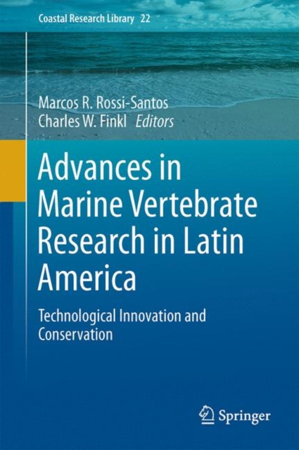Advances in Marine Vertebrate Research in Latin America : Technological Innovation and Conservation, Hardback Book