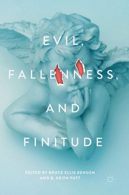 Evil, Fallenness, and Finitude, Hardback Book