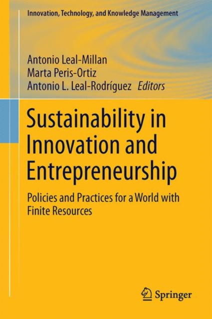Sustainability in Innovation and Entrepreneurship : Policies and Practices for a World with Finite Resources, PDF eBook