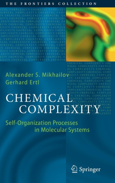 Chemical Complexity : Self-Organization Processes in Molecular Systems, Hardback Book