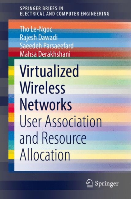 Virtualized Wireless Networks : User Association and Resource Allocation, Paperback / softback Book