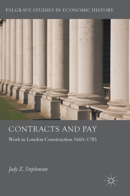 Contracts and Pay : Work in London Construction 1660-1785, Hardback Book