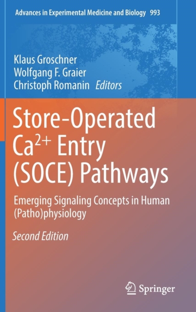 Store-Operated Ca(2)+ Entry (SOCE) Pathways : Emerging Signaling Concepts in Human (Patho)physiology, Hardback Book