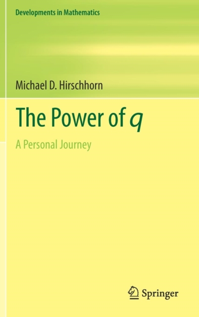 The Power of q : A Personal Journey, Hardback Book