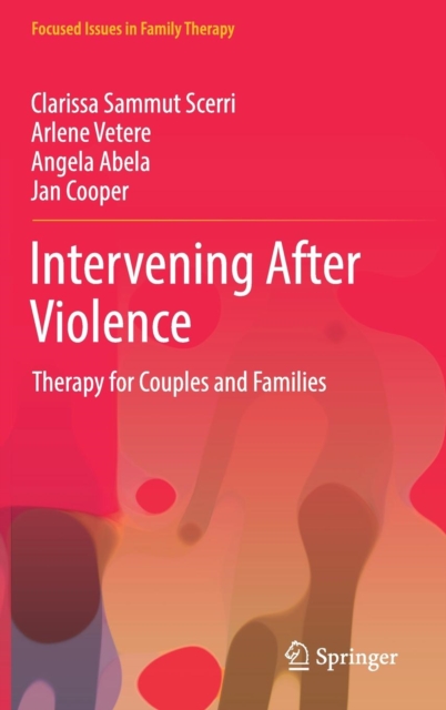 Intervening After Violence : Therapy for Couples and Families, Hardback Book