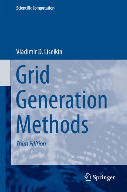 Grid Generation Methods, Hardback Book