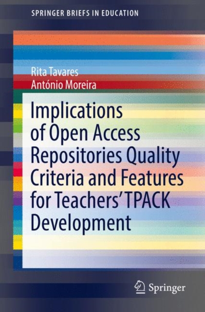 Implications of Open Access Repositories Quality Criteria and Features for Teachers' TPACK Development, Paperback / softback Book