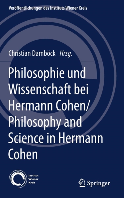 Philosophie und Wissenschaft bei Hermann Cohen/Philosophy and Science in Hermann Cohen, Hardback Book