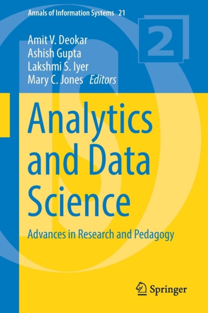 Analytics and Data Science : Advances in Research and Pedagogy, Paperback / softback Book