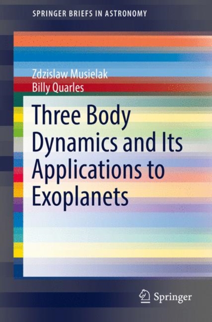 Three Body Dynamics and Its Applications to Exoplanets, Paperback / softback Book