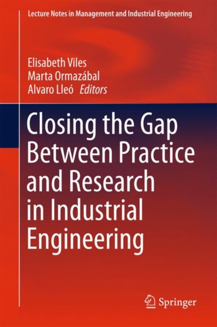 Closing the Gap Between Practice and Research in Industrial Engineering, Hardback Book