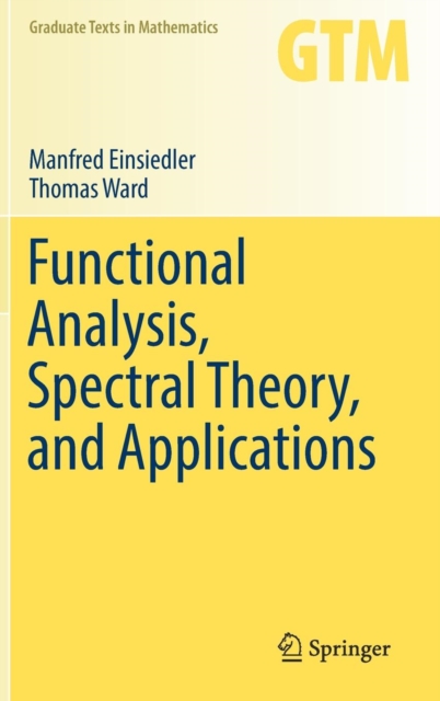 Functional Analysis, Spectral Theory, and Applications, Hardback Book