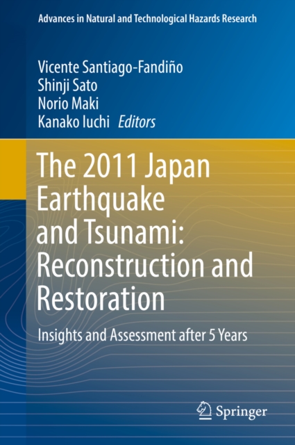 The 2011 Japan Earthquake and Tsunami: Reconstruction and Restoration : Insights and Assessment after 5 Years, PDF eBook