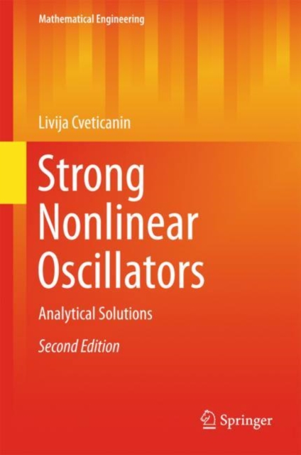 Strong Nonlinear Oscillators : Analytical Solutions, Hardback Book