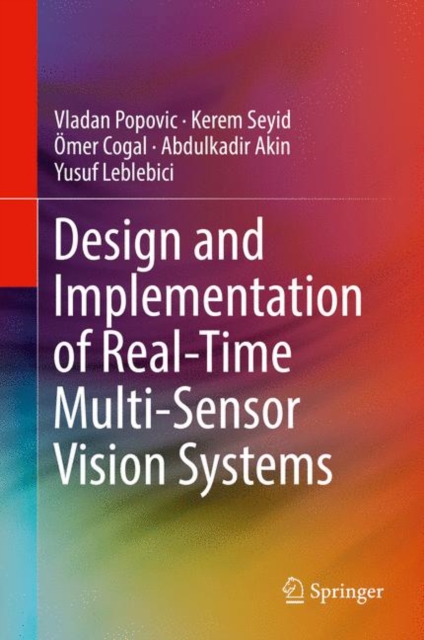 Design and Implementation of Real-Time Multi-Sensor Vision Systems, Hardback Book