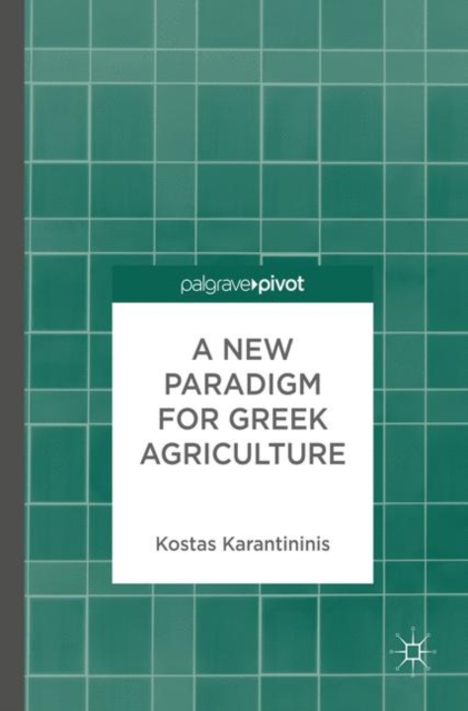 A New Paradigm for Greek Agriculture, Hardback Book