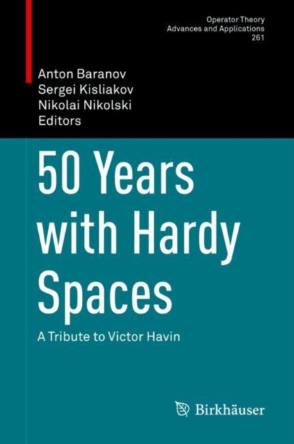 50 Years with Hardy Spaces : A Tribute to Victor Havin, PDF eBook