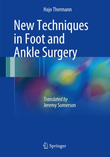 New Techniques in Foot and Ankle Surgery, Hardback Book