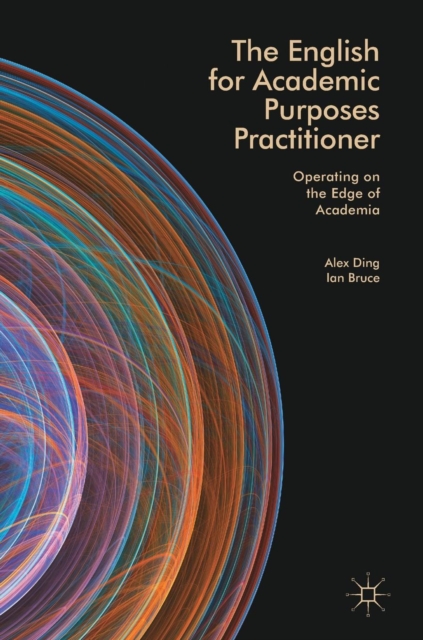 The English for Academic Purposes Practitioner : Operating on the Edge of Academia, Hardback Book