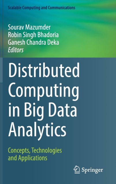 Distributed Computing in Big Data Analytics : Concepts, Technologies and Applications, Hardback Book