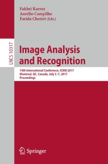 Image Analysis and Recognition : 14th International Conference, ICIAR 2017, Montreal, QC, Canada, July 5–7, 2017, Proceedings, Paperback / softback Book