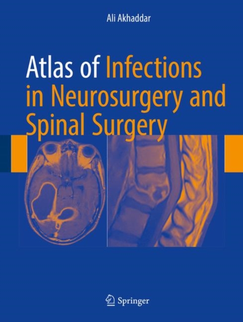 Atlas of Infections in Neurosurgery and Spinal Surgery, Hardback Book
