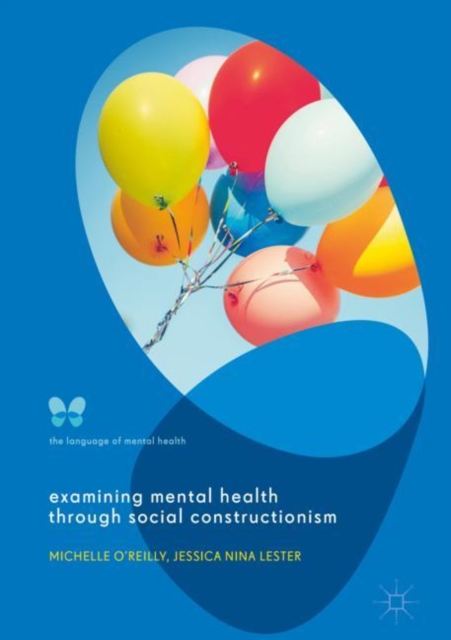 Examining Mental Health through Social Constructionism : The Language of Mental Health, Hardback Book