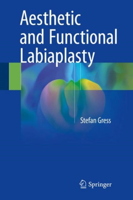 Aesthetic and Functional Labiaplasty, Hardback Book