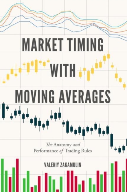 Market Timing with Moving Averages : The Anatomy and Performance of Trading Rules, Hardback Book