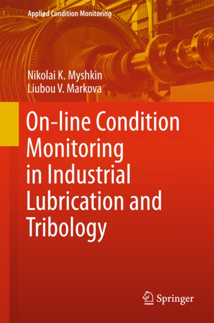 On-line Condition Monitoring in Industrial Lubrication and Tribology, PDF eBook