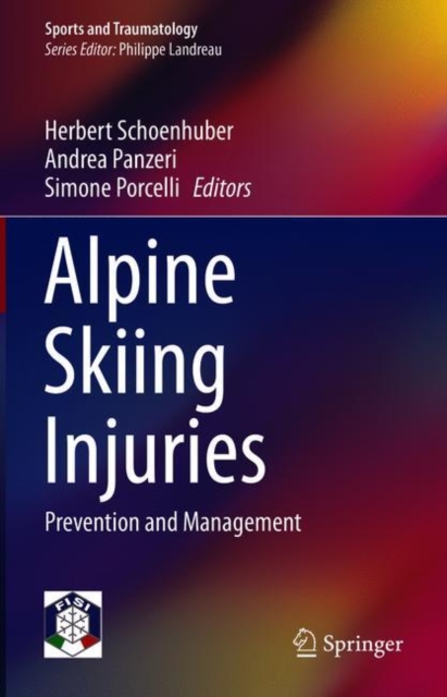 Alpine Skiing Injuries : Prevention and Management, Hardback Book
