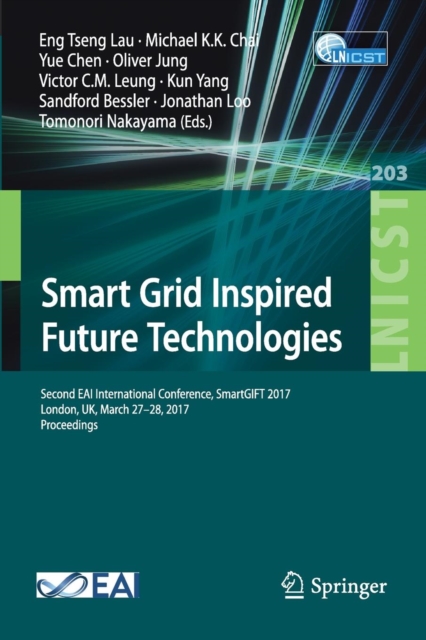 Smart Grid Inspired Future Technologies : Second EAI International Conference, SmartGIFT 2017, London, UK, March 27-28, 2017, Proceedings, Paperback / softback Book