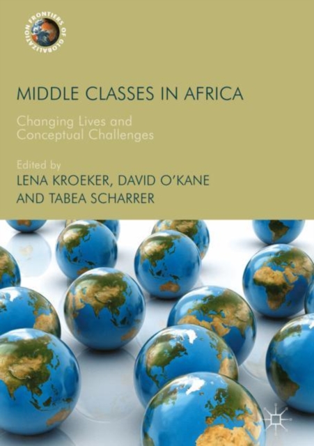 Middle Classes in Africa : Changing Lives and Conceptual Challenges, Hardback Book
