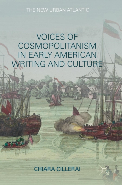 Voices of Cosmopolitanism in Early American Writing and Culture, Hardback Book