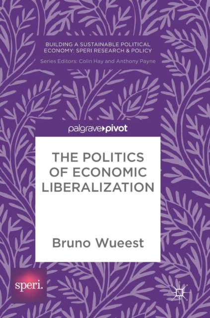 The Politics of Economic Liberalization, Hardback Book