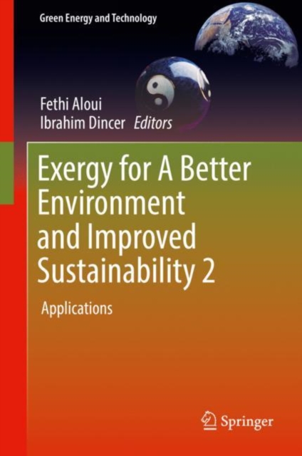 Exergy for A Better Environment and Improved Sustainability 2 : Applications, Hardback Book